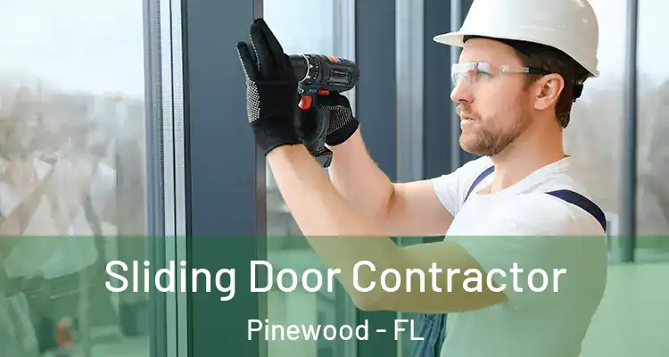  Sliding Door Contractor Pinewood - FL