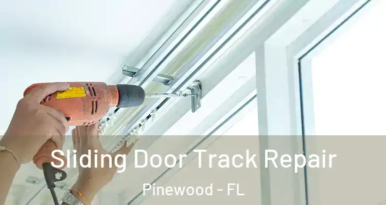  Sliding Door Track Repair Pinewood - FL